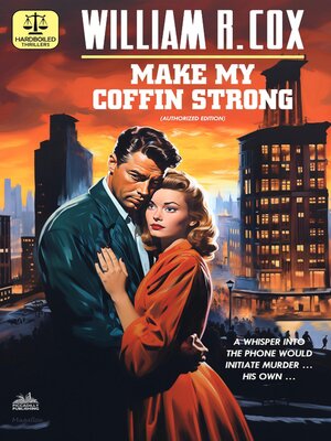 cover image of Make My Coffin Strong (A William R. Cox Hardboiled Thriller)